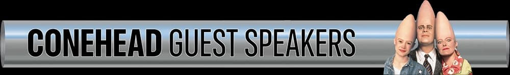 Conehead Guest Speakers